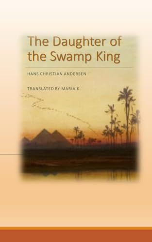 The Daughter of the Swamp King von Independently published